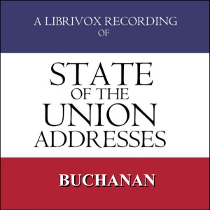 State of the Union Addresses by United States Presidents (1857 - 1860) - James BUCHANAN - Free Audio Books Online Audiobooks in English