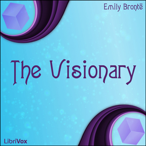 The Visionary - Emily Brontë - Free Audio Books Online Audiobooks in English