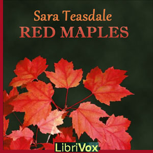 Red Maples - Sara Teasdale - Free Audio Books Online Audiobooks in English