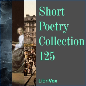 Short Poetry Collection 125 - Various - Free Audio Books Online Audiobooks in English
