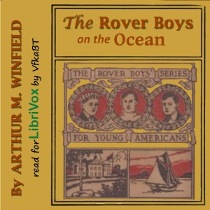 The Rover Boys on the Ocean - Arthur M. Winfield - Free Audio Books Online Audiobooks in English