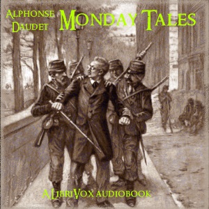 Monday Tales - Alphonse DAUDET - Free Audio Books Online Audiobooks in English
