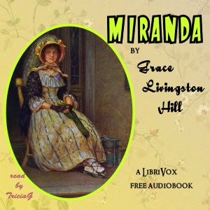 Miranda - Grace Livingston Hill - Free Audio Books Online Audiobooks in English