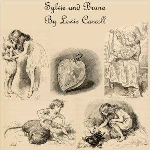 Sylvie and Bruno - Lewis Carroll - Free Audio Books Online Audiobooks in English