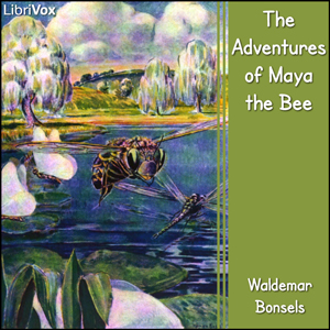 The Adventures of Maya the Bee - Waldemar BONSELS - Free Audio Books Online Audiobooks in English