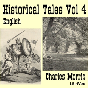 Historical Tales, Vol IV: English - Charles McLean Andrews - Free Audio Books Online Audiobooks in English