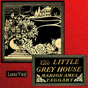 The Little Grey House - Marion Ames TAGGART - Free Audio Books Online Audiobooks in English