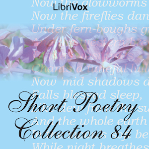 Short Poetry Collection 084 - Various - Free Audio Books Online Audiobooks in English