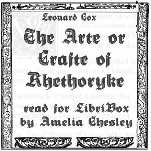 The Arte or Crafte of Rhethoryke - Leonard COX - Free Audio Books Online Audiobooks in English