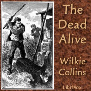 The Dead Alive - Wilkie Collins - Free Audio Books Online Audiobooks in English