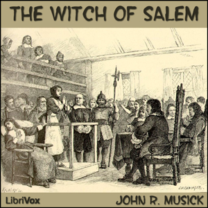 The Witch of Salem - John R. MUSICK - Free Audio Books Online Audiobooks in English
