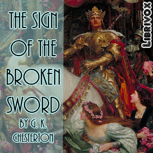 The Sign of the Broken Sword - G. K. Chesterton - Free Audio Books Online Audiobooks in English