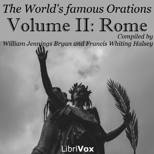 The World’s Famous Orations, Vol. II: Rome - Various - Free Audio Books Online Audiobooks in English
