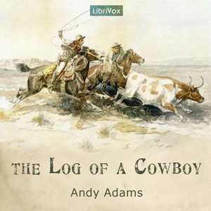 The Log of a Cowboy - Andy ADAMS - Free Audio Books Online Audiobooks in English