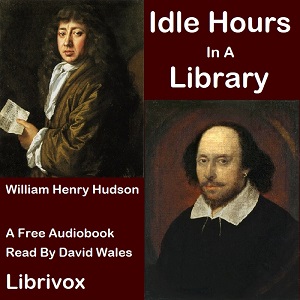 Idle Hours In A Library - William Henry HUDSON - Free Audio Books Online Audiobooks in English