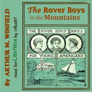 The Rover Boys In The Mountains - Arthur M. Winfield - Free Audio Books Online Audiobooks in English
