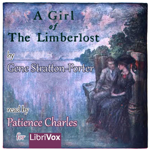 A Girl of the Limberlost (version 2) - Gene STRATTON-PORTER - Free Audio Books Online Audiobooks in English