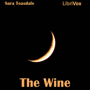 The Wine - Sara Teasdale - Free Audio Books Online Audiobooks in English