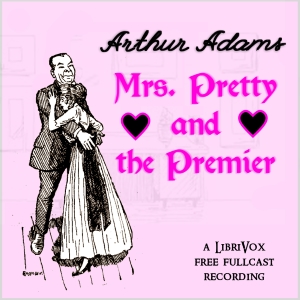 Mrs. Pretty and The Premier - Arthur ADAMS - Free Audio Books Online Audiobooks in English