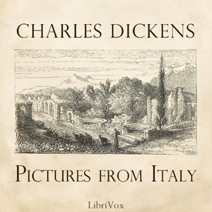 Pictures from Italy - Charles Dickens - Free Audio Books Online Audiobooks in English
