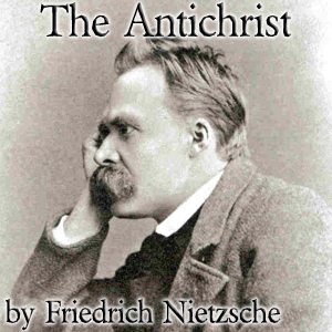 The Antichrist - Friedrich Nietzsche - Free Audio Books Online Audiobooks in English