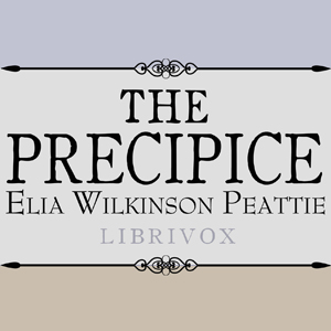 The Precipice - Elia Wilkinson PEATTIE - Free Audio Books Online Audiobooks in English