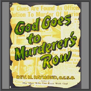 God Goes to Murderer's Row - Rev. M. RAYMOND - Free Audio Books Online Audiobooks in English