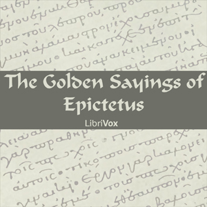 The Golden Sayings of Epictetus - EPICTETUS - Free Audio Books Online Audiobooks in English