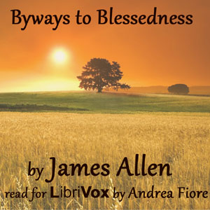 Byways to Blessedness - James Allen - Free Audio Books Online Audiobooks in English
