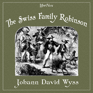The Swiss Family Robinson (Version 2) - Johann David WYSS - Free Audio Books Online Audiobooks in English