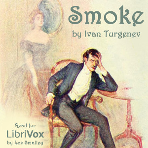 Smoke - Ivan Turgenev - Free Audio Books Online Audiobooks in English