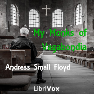 My Monks of Vagabondia - Andress Small FLOYD - Free Audio Books Online Audiobooks in English