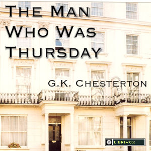 The Man Who Was Thursday, A Nightmare - G. K. Chesterton - Free Audio Books Online Audiobooks in English