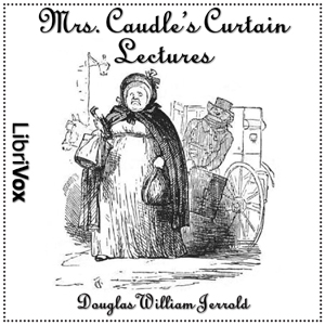 Mrs. Caudle's Curtain Lectures - Douglas William JERROLD - Free Audio Books Online Audiobooks in English
