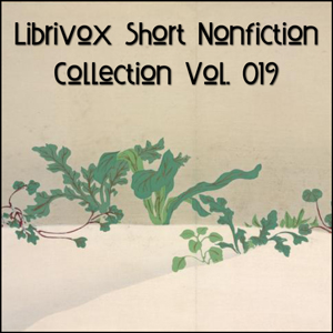 Short Nonfiction Collection Vol. 019 - Various - Free Audio Books Online Audiobooks in English