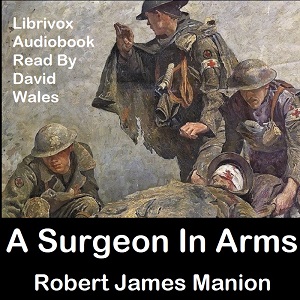 A Surgeon In Arms - Robert James MANION - Free Audio Books Online Audiobooks in English