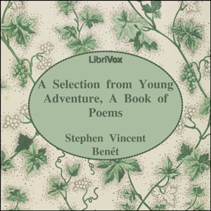 Young Adventure, A Book of Poems - Stephen Vincent BENÉT - Free Audio Books Online Audiobooks in English