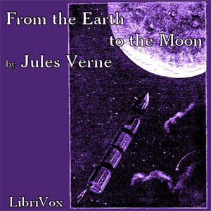 From the Earth to the Moon - Jules Verne - Free Audio Books Online Audiobooks in English