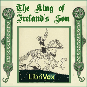 The King of Ireland's Son - Pádraic Colum - Free Audio Books Online Audiobooks in English