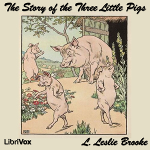 The Story of the Three Little Pigs - L. Leslie Brooke - Free Audio Books Online Audiobooks in English