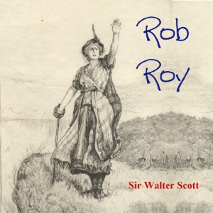 Rob Roy - Sir Walter Scott - Free Audio Books Online Audiobooks in English