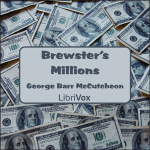 Brewster's Millions - George Barr McCutcheon - Free Audio Books Online Audiobooks in English