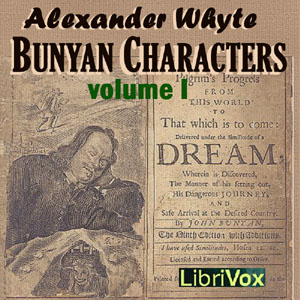 Bunyan Characters Volume I - Alexander WHYTE - Free Audio Books Online Audiobooks in English