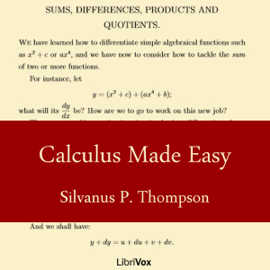 Calculus Made Easy - Silvanus P. Thompson - Free Audio Books Online Audiobooks in English