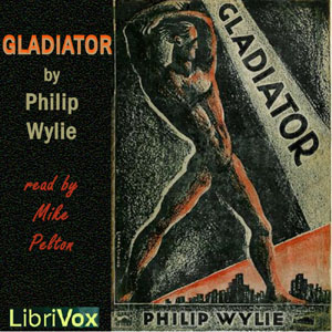 Gladiator - Philip WYLIE - Free Audio Books Online Audiobooks in English