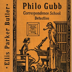 Philo Gubb, Correspondence-School Detective - Ellis Parker BUTLER - Free Audio Books Online Audiobooks in English