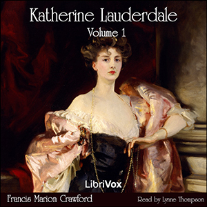 Katharine Lauderdale Volume 1 - Francis Marion Crawford - Free Audio Books Online Audiobooks in English