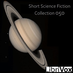 Short Science Fiction Collection 050 - Various - Free Audio Books Online Audiobooks in English