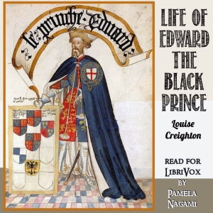 Life of Edward the Black Prince - Louise Creighton - Free Audio Books Online Audiobooks in English