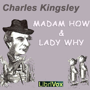 Madam How and Lady Why - Charles Kingsley - Free Audio Books Online Audiobooks in English